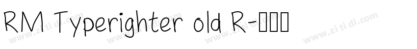 RM Typerighter old R字体转换